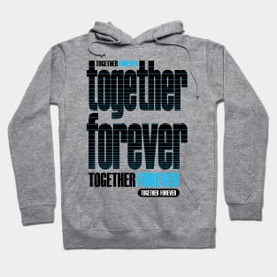 together forever Hoodie